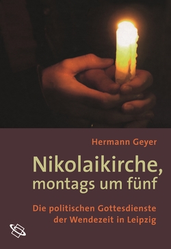 Nikolaikirche, montags um fünf von Geyer,  Hermann