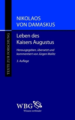 Nikolaos von Damaskus: Leben des Kaisers Augustus von Malitz,  Jürgen