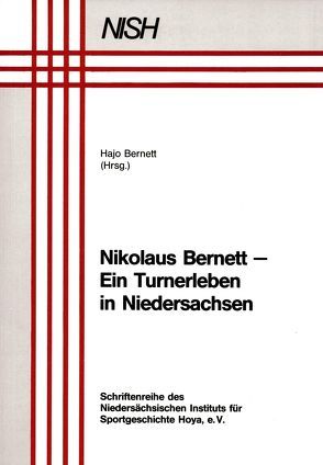 Nikolaus Bernett – Ein Turnerleben in Niedersachsen von Bernett,  Hajo