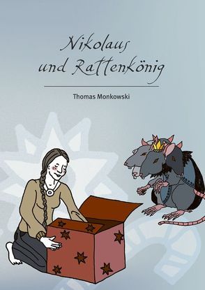 Nikolaus und Rattenkönig von Monkowski,  Thomas