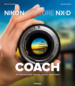 Nikon Capture NX-D COACH von Gradias,  Michael