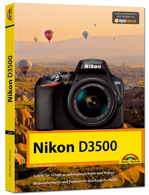 Nikon D3500 – Das Handbuch zur Kamera von Gradias,  Michael