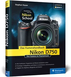 Nikon D750. Das Kamerahandbuch von Haase,  Stephan