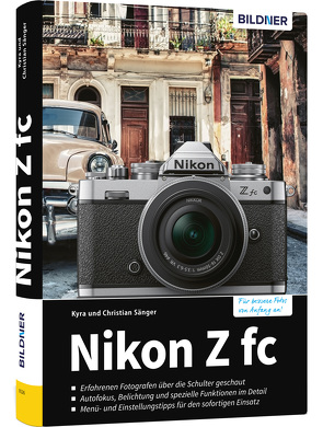 Nikon Z fc von Sänger,  Dr. Christian, Sänger,  Dr. Kyra