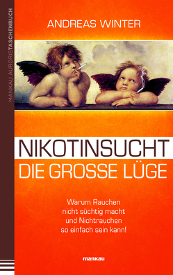 Nikotinsucht – die große Lüge von Winter,  Andreas