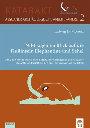 Nil-Fragen im Blick auf die Flußinseln Elephantine und Sehel von Morenz,  Ludwig D.