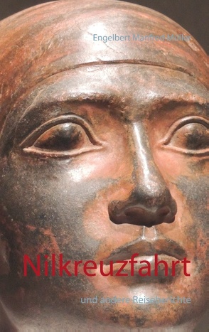 Nilkreuzfahrt von Müller,  Engelbert Manfred