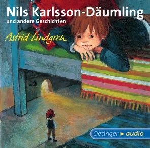 Nils Karlsson-Däumling und andere Geschichten von Engelking,  Katrin, Graudus,  Konstantin, Gustavus,  Frank, Illert,  Ursula, Kaminski,  Stefan, Langer,  Markus, Lindgren,  Astrid, Peters,  Karl Kurt