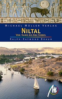 Niltal – Von Kairo nach Abu Simbel von Braun,  Ralph R