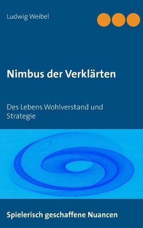 Nimbus der Verklärten von Weibel,  Ludwig