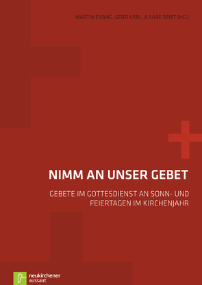 Nimm an unser Gebet von Alpermann,  Ilsabe, Bammel,  Christina-Maria, Evang,  Martin, Kerl,  Gerd, Mawick,  Gudrun, Nolting,  Christiane, Othmer-Haake,  Kerstin, Schlitzberger,  Jutta, Werner,  Ilka, Wiefel-Jenner,  Katharina, Wolf-Withöft,  Susanne