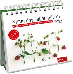 Nimm das Leben leicht! 2022 Bunte Gedanken mit Bildern von Spielkkind von Hiestermann,  Kerstin