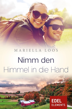 Nimm den Himmel in die Hand von Loos,  Mariella