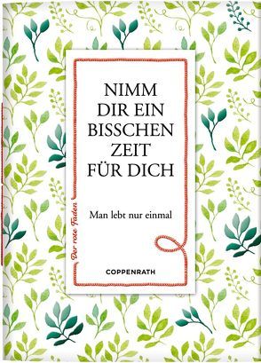 Nimm dir ein bisschen Zeit für dich