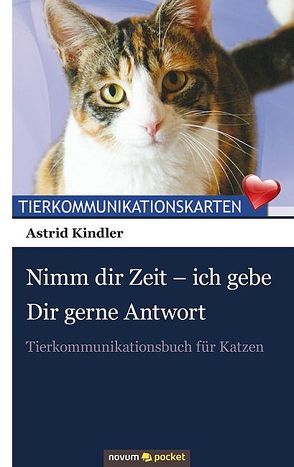 Nimm dir Zeit – ich gebe Dir gerne Antwort von Kindler,  Astrid