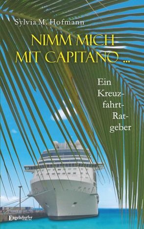 Nimm mich mit Capitano … von Hofmann,  Sylvia M.