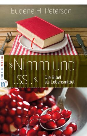 „Nimm und iss …“ von Peterson,  Eugene H., Sternad,  Evelyn