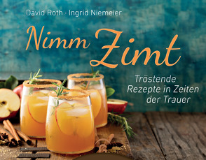 Nimm Zimt von Niemeier,  Ingrid, Roth,  David