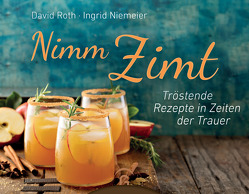 Nimm Zimt von Niemeier,  Ingrid, Roth,  David