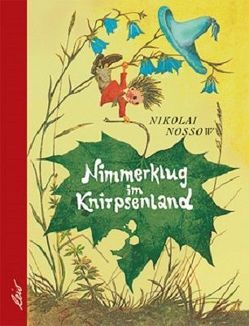 Nimmerklug im Knirpsenland von Laptew,  A, Nossow,  Nikolai