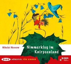 Nimmerklug im Knirpsenland von Friedrichson,  Eckart, Klussmann,  Marianne, Nossow,  Nikolai