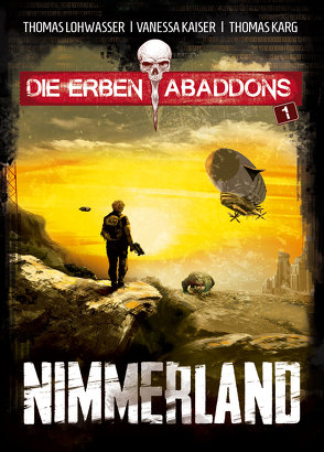 Die Erben Abaddons / Nimmerland von Kaiser,  Vanessa, Karg,  Thomas, Lohwasser,  Thomas