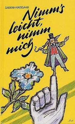 Nimm’s leicht – nimm mich! von Hindelang,  Ludwig, Neef,  Eberhard