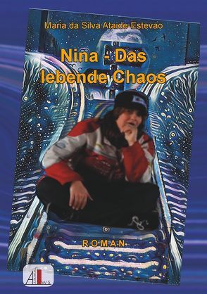 Nina – Das lebende Chaos von Ataide-Estevao,  Maria da Silva