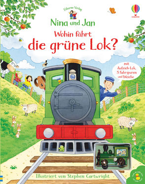 Nina und Jan – Wohin fährt die grüne Lok? von Amery,  Heather, Cartwright,  Stephen