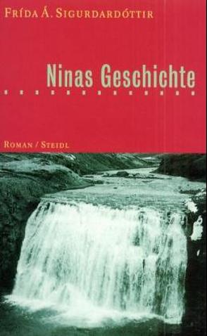 Ninas Geschichte von Kaspar,  Ingolf, Seelow,  Hubert, Sigurdardóttir,  Frída