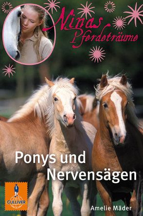 Ninas Pferdeträume – Ponys und Nervensägen von Mäder,  Amelie