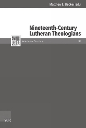 Nineteenth-Century Lutheran Theologians von Becker,  Matthew