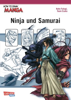 How To Draw Manga: Ninja und Samurai von Bartholomäus,  Gandalf, Fukagai,  Naho, Team Esaka