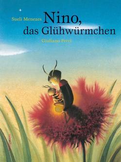 Nino, das Glühwürmchen von Ferri,  Giuliano, Menezes,  Sueli