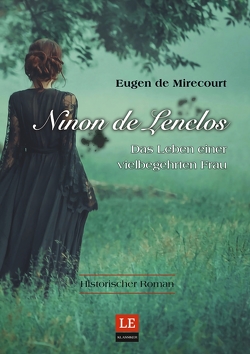 Ninon de Lenclos von de Mirecourt,  Eugen, Schwarze,  Matthias