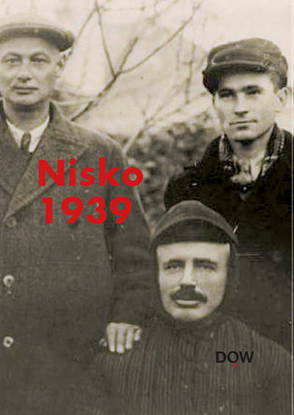 Nisko 1939. Die Schicksale der Juden aus Wien von Garscha,  Winfried, Kienesberger,  Klaus, Kuretsidis-Haider,  Claudia, Löw,  Andrea, Meissel,  Lukas, Prieler-Woldan,  Maria, Radchenko,  Olga, Roth,  Stephan, Schafranek,  Hans, Schindler,  Christine, Steinbach,  Peter