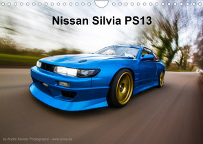 Nissan Silvia PS13 (Wandkalender 2023 DIN A4 quer) von Xander,  Andre