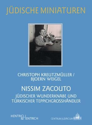 Nissim Zacouto von Kreutzmüller,  Christoph, Weigel,  Bjoern, Zacouto,  Fred