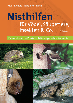 Nisthilfen für Vögel und andere heimische Tiere von Hormann,  Martin, Richarz,  Klaus