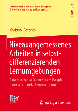 Niveauangemessenes Arbeiten in selbstdifferenzierenden Lernumgebungen von Scherres,  Christine