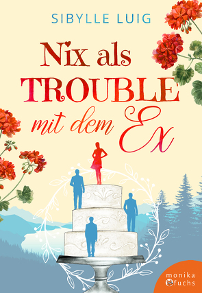 Nix als Trouble mit dem Ex von Luig,  Sibylle