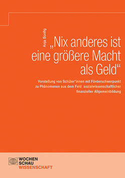 „Nix anderes ist eine größere Macht als Geld“ von Bonfig,  Anja