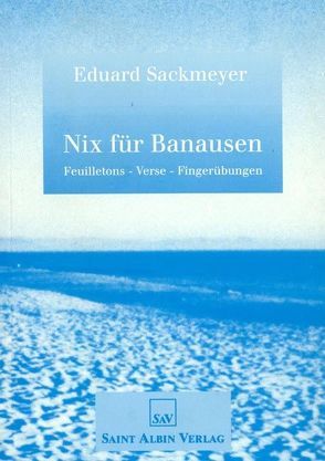 Nix für Banausen von Bock,  Thilo, Sackmeyer,  Eduard