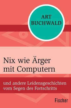 Nix wie Ärger mit Computern von Buchwald,  Art, Wichmann,  Hardo