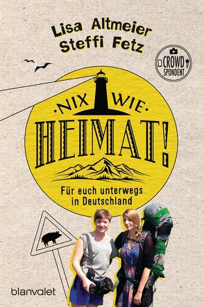 Nix wie Heimat! von Altmeier,  Lisa, Fetz,  Steffi