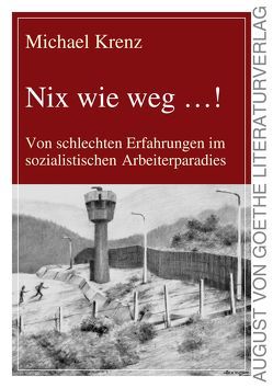 Nix wie weg…! von Krenz,  Michael