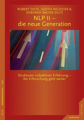 NLP II – die neue Generation von Bacon Dilts,  Deborah, DeLozier,  Judith, Dilts,  Robert B., Koulen,  Michael H., Koulen,  Susanne, Seidel,  Isolde