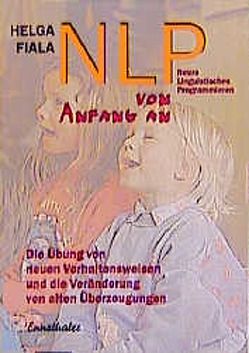 NLP von Anfang an von Fiala,  Helga