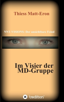 NNT-VISIONS: Der unsichtbare Feind von Matt-Eron,  Thiess