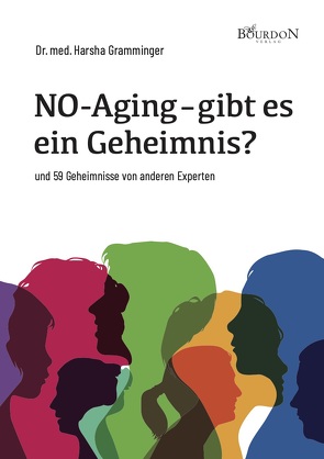 NO-Aging – gibt es ein Geheimnis? von Gramminger,  Dr. med. Harsha